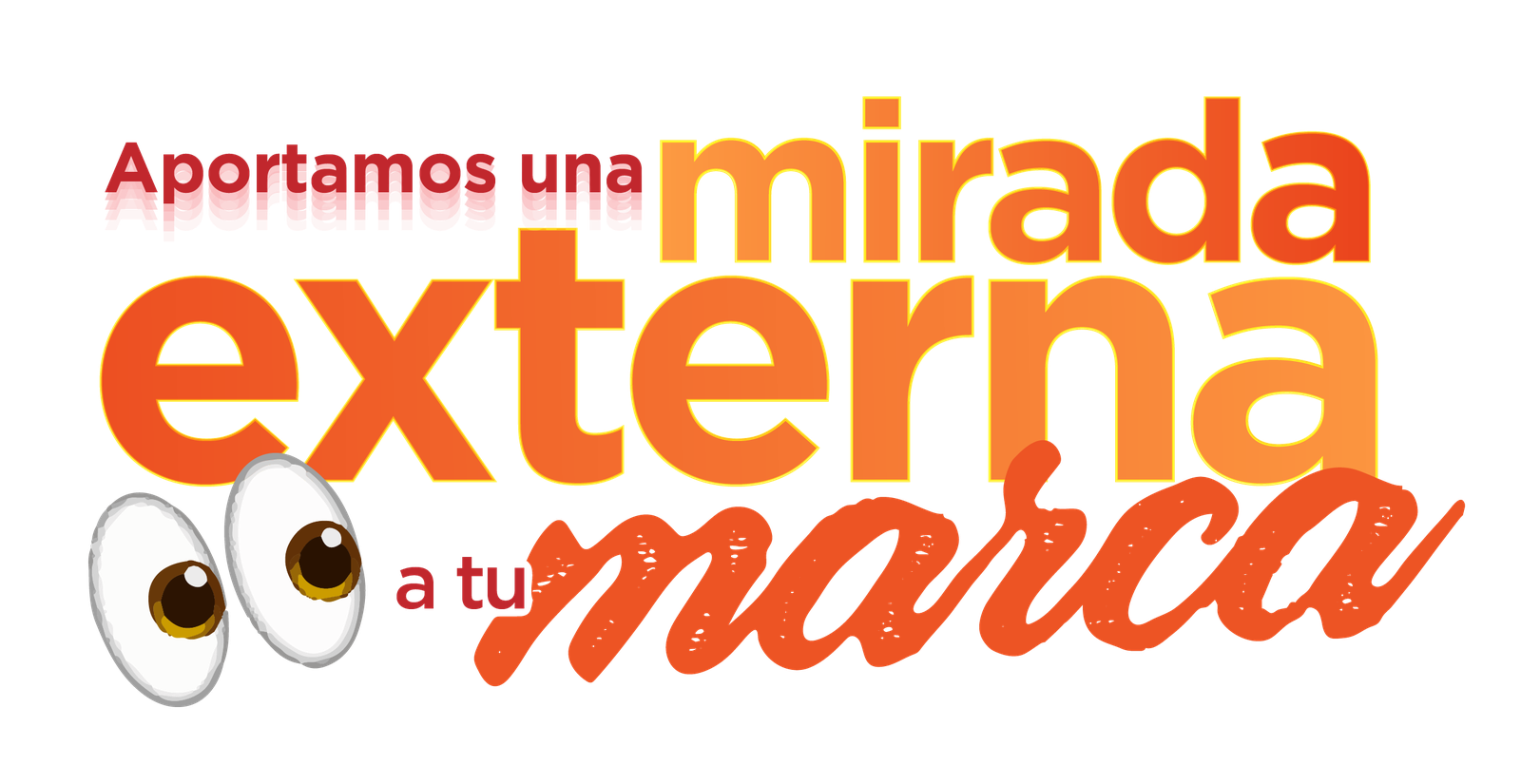 Aportamos una mirada externa a tu marca